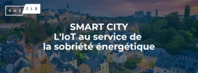 Smart city et énergie : l'IoT au service de la sobriété énergétique