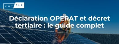 Déclaration OPERAT et décret tertiaire : le guide complet